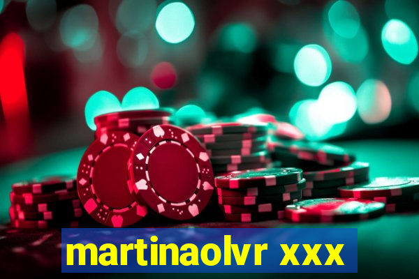 martinaolvr xxx